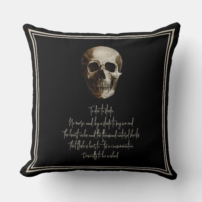 To die: to sleep Shakespearian Throw Pillow (Front)