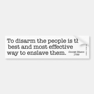 To Disarm the People - bumper sticker
