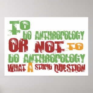 To Do Anthropology Poster