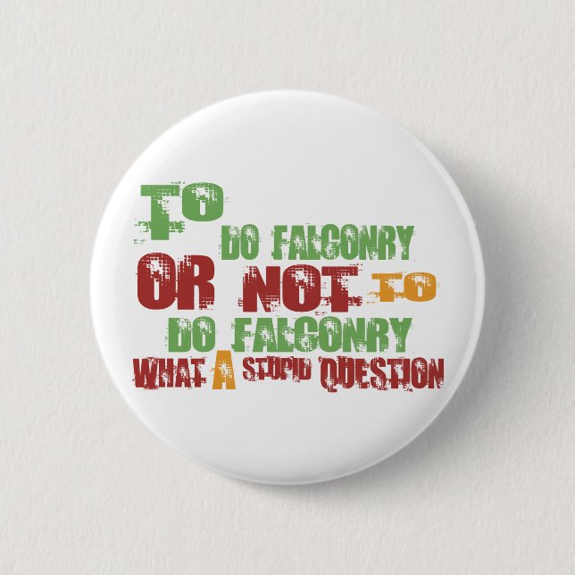 To Do Falconry 2 Inch Round Button (Front)