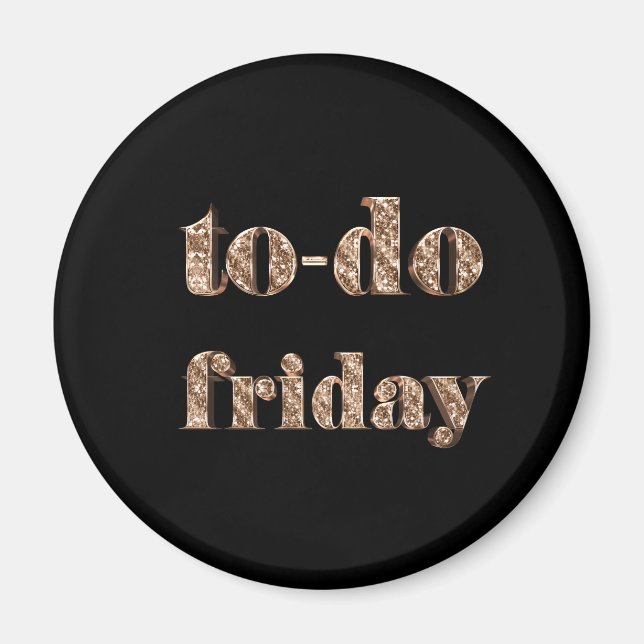 To-do Friday Elegant Typography Black Gold Magnet (Front)