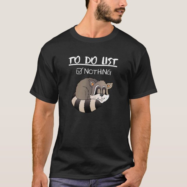 To Do List cute and Lazy  sleeping animal T-Shirt (Front)