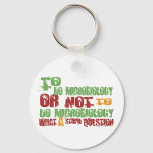 To Do Microbiology Keychain