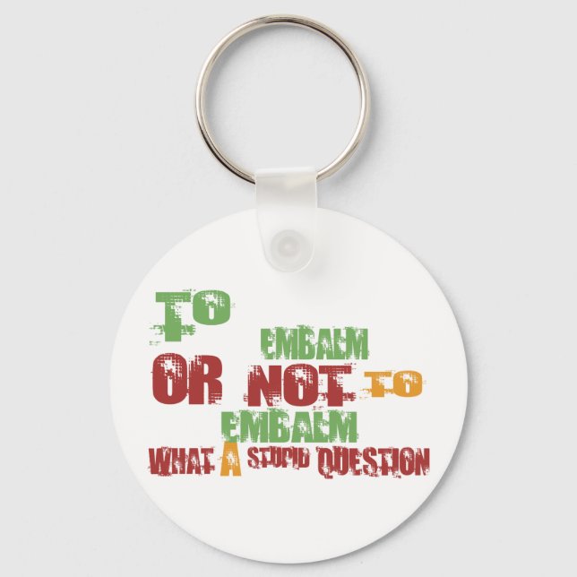 To Embalm Keychain (Front)