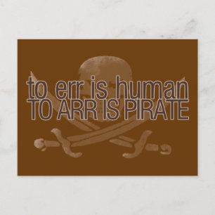 To err is human, to arr is pirate postcard