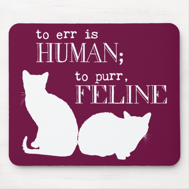 To err is human to purr feline - all colours mouse pad (Front)