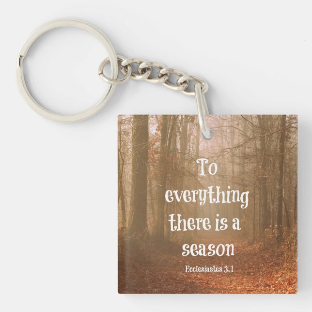 To everything there is a season Bible Verse Keychain (Front)