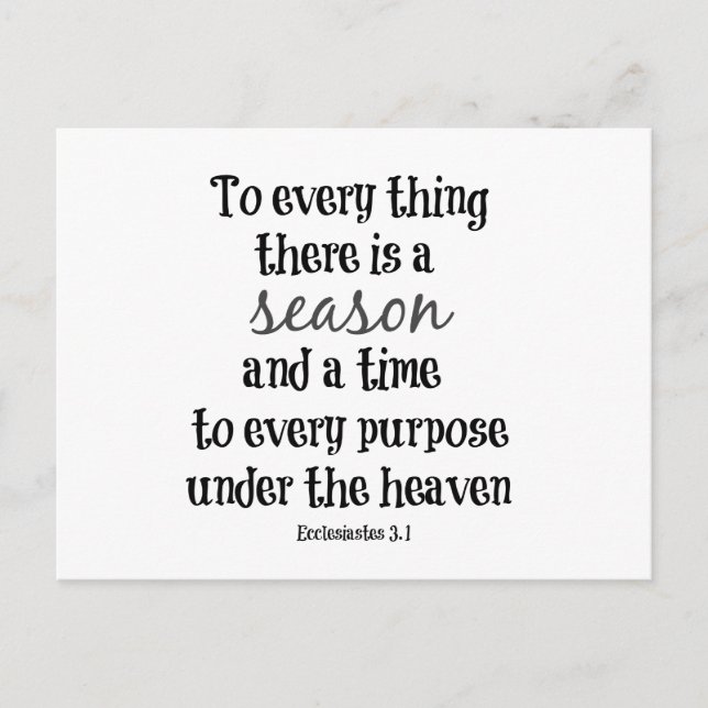 To everything there is a season Bible Verse Postcard (Front)