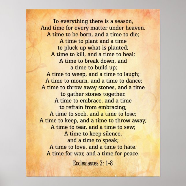To everything there is a season Ecclesiastes 3 1-8 Poster (Front)