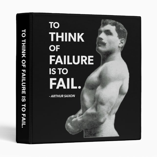 To Fail (Arthur Saxon) - Old School Bodybuilding Binder (Front/Spine)