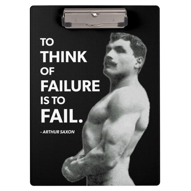 To Fail (Arthur Saxon) - Old School Bodybuilding Clipboard (Front)