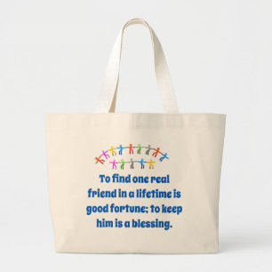 To Find One Real Friend - Friendship Quote  Large Tote Bag