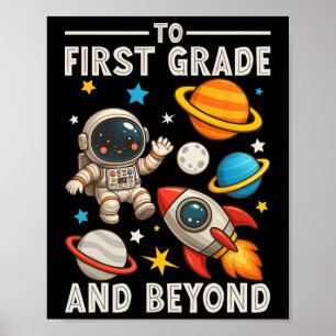 To First Grade And Beyond Astronaut Funny Back To Poster