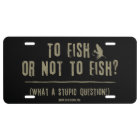 To Fish or Not To Fish? What a Stupid Question!