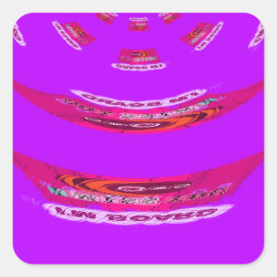 To Funny I Miss You I am Bored Square Sticker