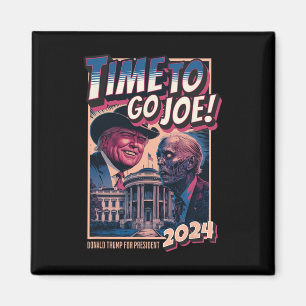 To Go Joe Funny Pro Trump 2024  Magnet