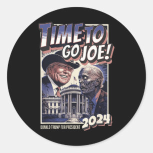 To Go Joe Funny Pro Trump &amp; Zombie Biden 2024  Classic Round Sticker