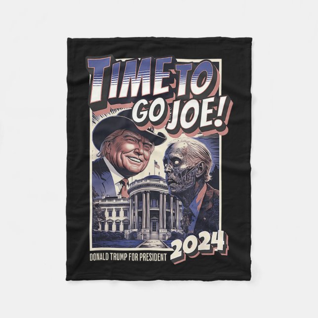 To Go Joe Funny Pro Trump &amp; Zombie Biden 2024  Fleece Blanket (Front)