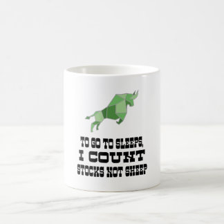 To go to sleeps, I count stocks not sheep Coffee Mug