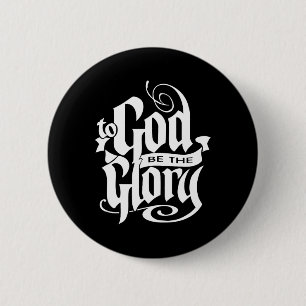 To God Be The Glory Jesus Christian Christmas 2 Inch Round Button