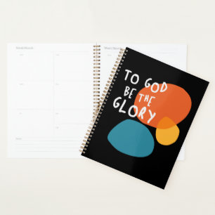 To God Be The Glory - Uplifting Christian Quote Planner