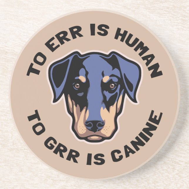 To Grr Is Canine Coaster (Front)