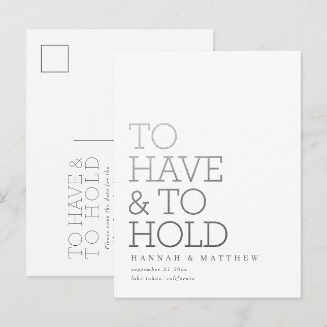 To have and hold modern silver typography wedding announcement postcard (Front/Back)