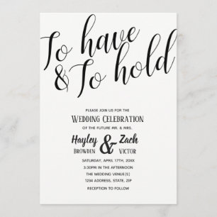 To Have And To Hold Calligraphy Wedding Invitation
