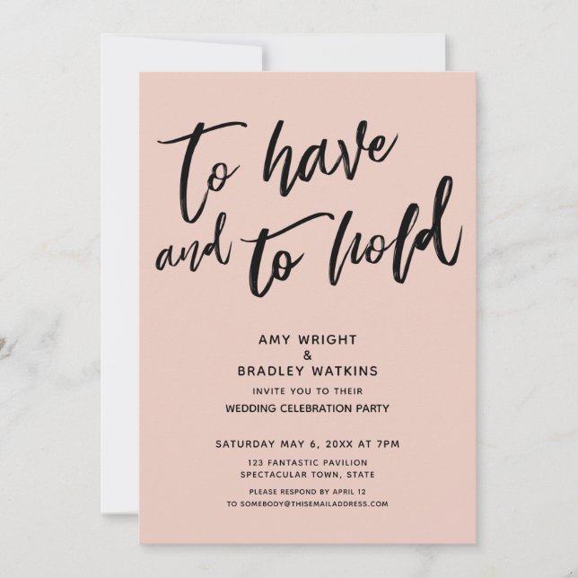 To Have and to Hold Handwriting Blush Reception Invitation (Front)