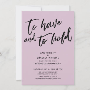 To Have and to Hold Handwriting Mauve Reception Invitation