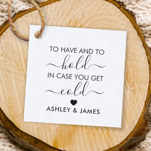 To Have and to Hold in Case You Get Cold Gift Tag