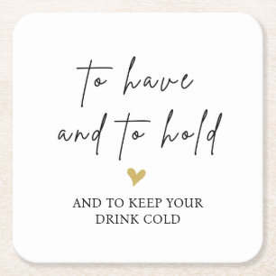 To Have and To Hold Wedding Can Coolers  Square Paper Coaster