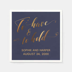 To Have & To Hold Gold Hearts Script over Navy Napkin