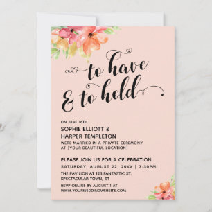 To Have & To Hold Hearts Script Blush Florals Invitation