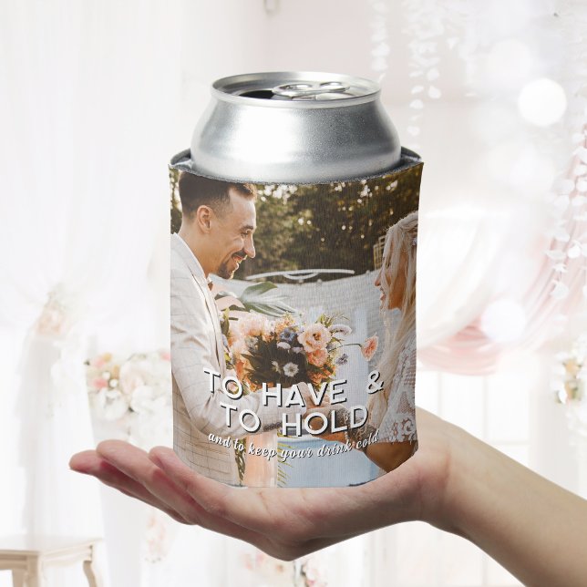 To Have & To Hold Keep Your Drink Cold Wedding Can Cooler (To Have & To Hold Keep Your Drink Cold Wedding Can Cooler
)