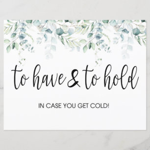 To Have & To Hold Sign - Eucalyptus Wedding