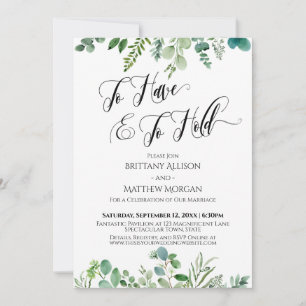 To Have & To Hold Typography Eucalyptus Greenery Invitation