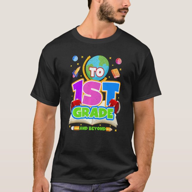 To Infinity And Beyond Back To School 1st Grade Bo T-Shirt (Front)