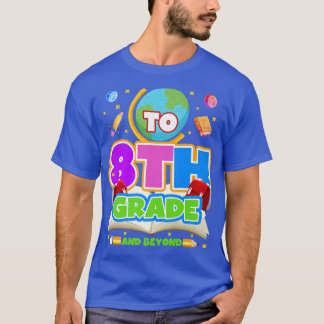 To Infinity And Beyond Back To School 8th Grade Bo T-Shirt