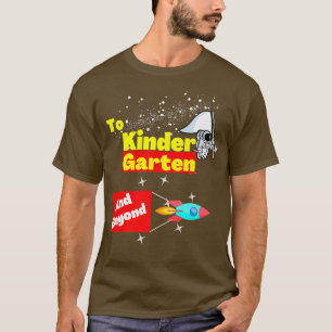 To Infinity And Beyond Back To School Kindergarten T-Shirt