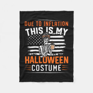 To Inflation This Is My Halloween Skeleton Costume Fleece Blanket