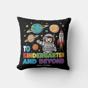 To Kindergarten and Beyond Astronaut Funny Kids Throw Pillow