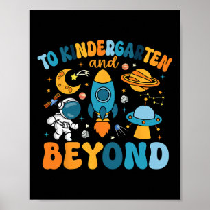 To Kindergarten And Beyond Back To School Teacher  Poster