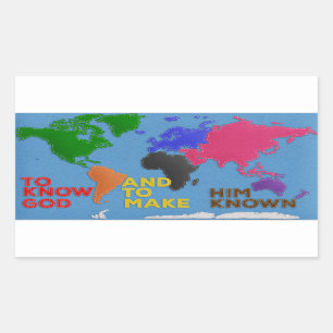 To Know God and to Make Him Known Felted World Sticker
