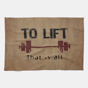 To Lift Bodybuilding Kitchen Towel