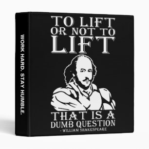 To Lift Or Not To Lift? - William Shakespeare Binder