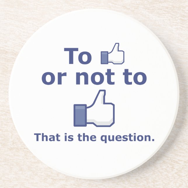 To Like or Not to Like Coaster (Front)