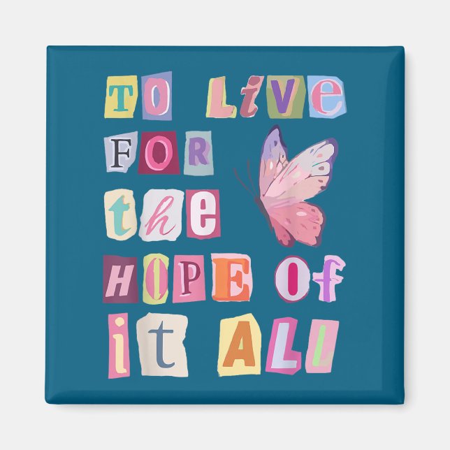 To Live For The Hope Of It Music  Magnet (Front)