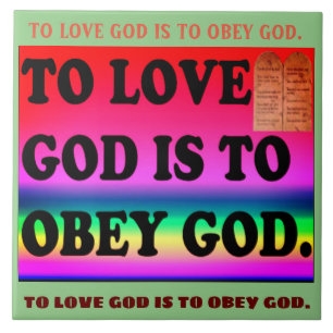 To Love God Is To Obey God. Tile
