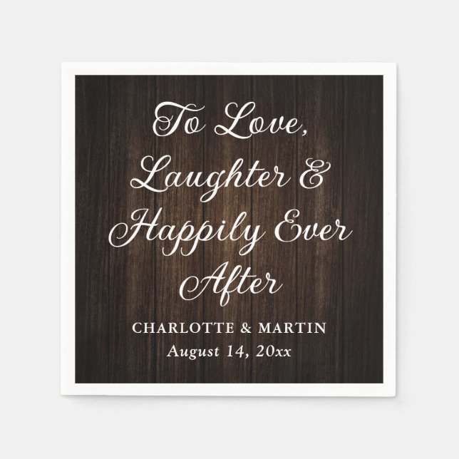 To Love, Laughter and Happily Ever After Rustic Napkin (Front)